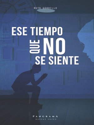 cover image of Ese tiempo que no se siente